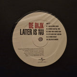 The Dike - Later Is Now (LP)