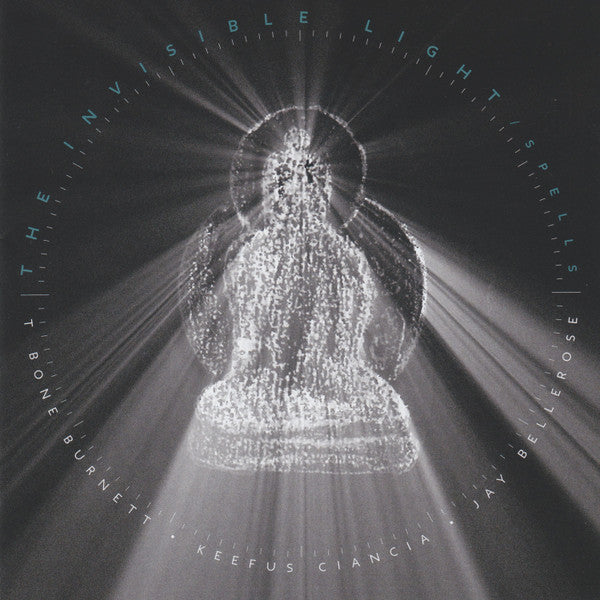 T-Bone Burnett, Jay Bellerose, Keefus Ciancia - The Invisible Light: Spells (tweedehands CD)