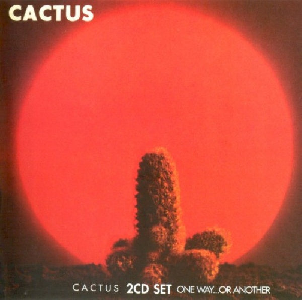 Cactus - Cactus/one way... or another (CD)