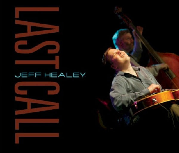 Jeff Healey - Last call (CD)