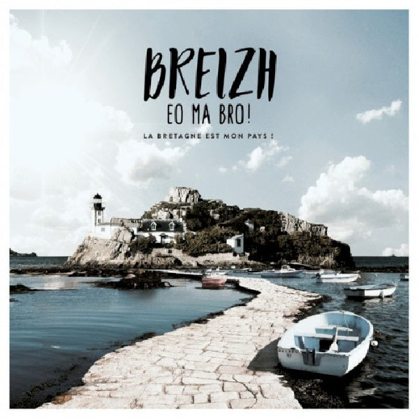 Various - Breizh eo ma bro ! la bretagne est mon pays ! (CD)