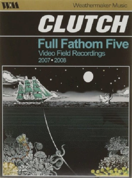 Clutch - Full fathom five: video (DVD movie)