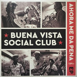 Buena Vista Social Club - Ahora Me Da Pena EP (LP)