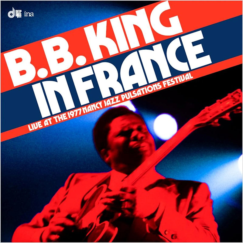 B.B. King - In france: (live at the 1977 nancy jazz pulsations festival) (LP)