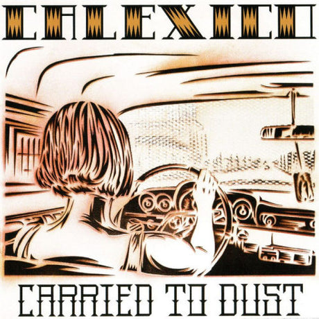 Calexico - Carried to dust (CD)