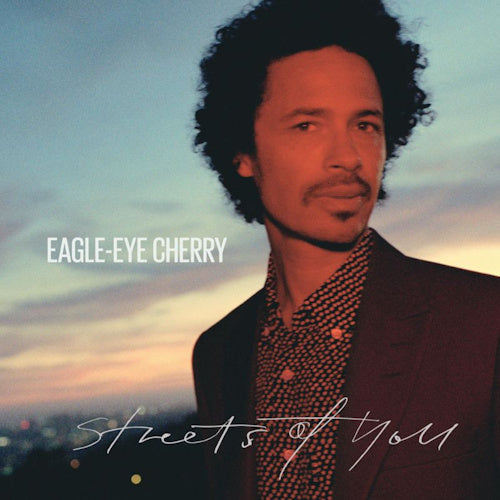 Eagle Eye Cherry - Streets of you (CD)