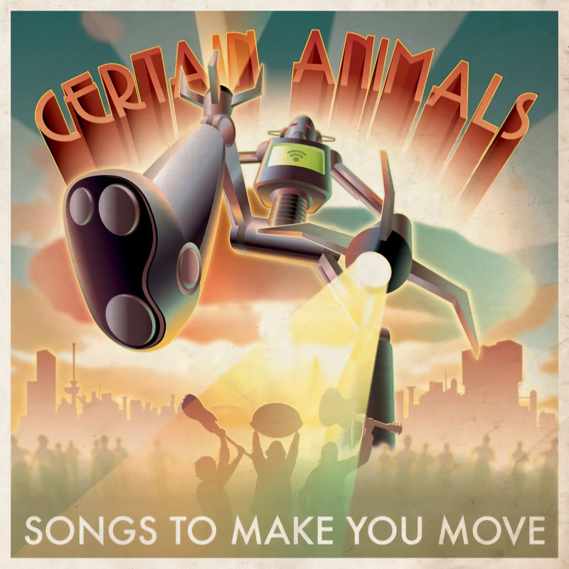 Certain Animals - Songs to make you move (CD)