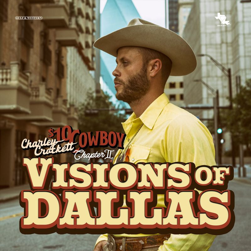 Charley Crockett - $10 Cowboy Chapter II: Visions Of Dallas (LP)