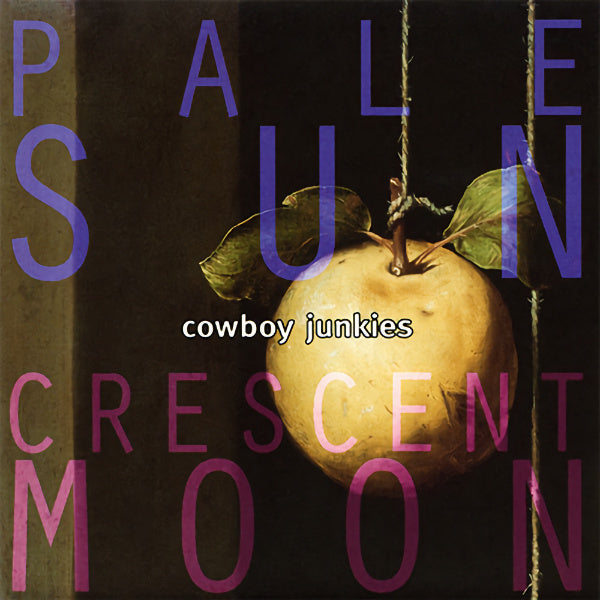 Cowboy Junkies - Pale sun, crescent moon (LP)