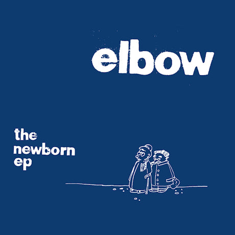 Elbow - Newborn (12-inch maxi-single)