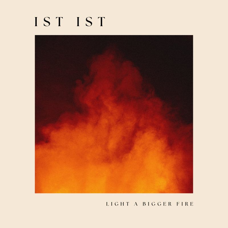 IST IST - Light a big fire (CD)