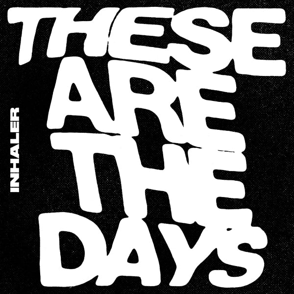 Inhaler - 7-these are the days (12-inch maxi-single)