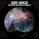 John Garcia - Coyote who spoke in tongues (CD)