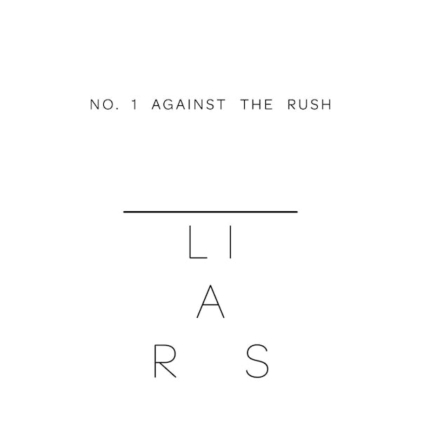 Liars - No. 1 against the rush (12-inch maxi single)