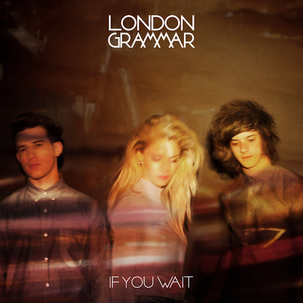 London Grammar - If you wait (LP)