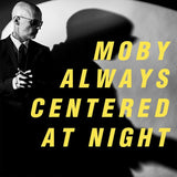 Moby - Always centered at night (LP) 