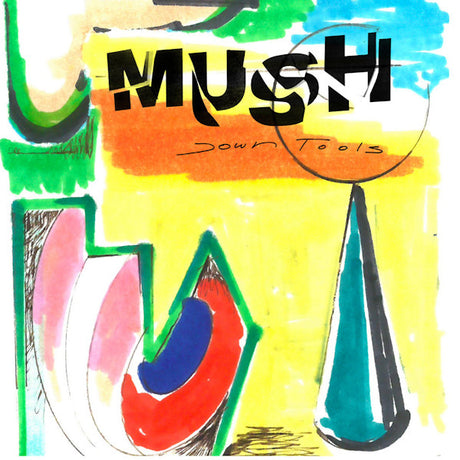 Mush - Down tools (LP) - Velvet Music