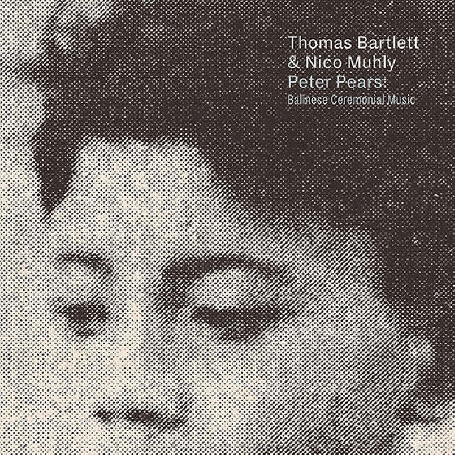 Thomas Bartlett & Nico Muhly - Peter pears: balinese (CD)