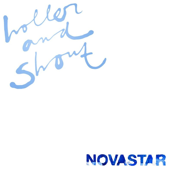 Novastar - Holler and shout (LP)