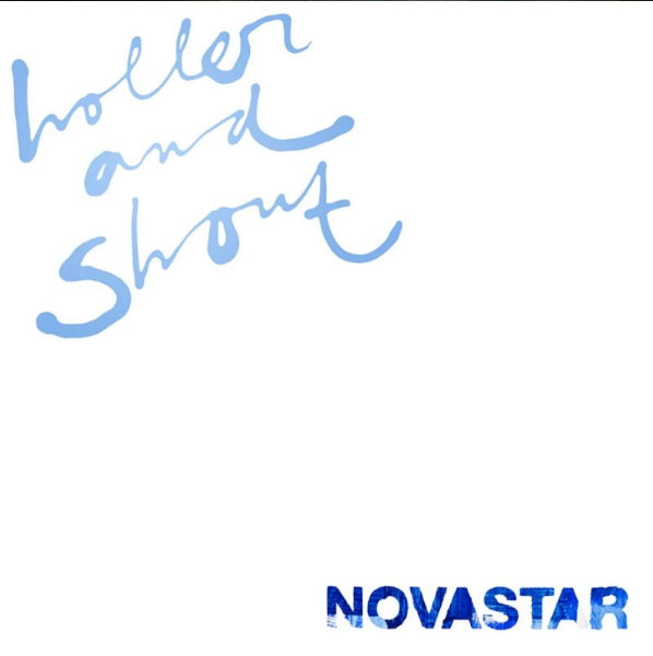 Novastar - Holler and shout (LP)