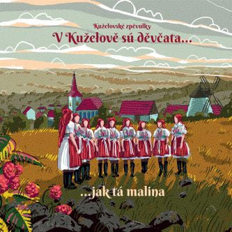 Kuželovské Zpěvulky - V Kuželově Sú Děvčata... ...Jak Tá Malina (second hand CD)