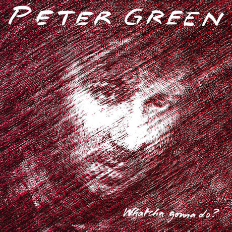 Peter Green - Whatcha gonna do? (LP) - Velvet Music