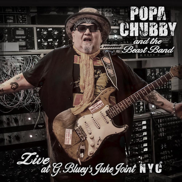 Popa Chubby And The Beast Band - Live At G. Bluey's Juke Joint NYC (CD)