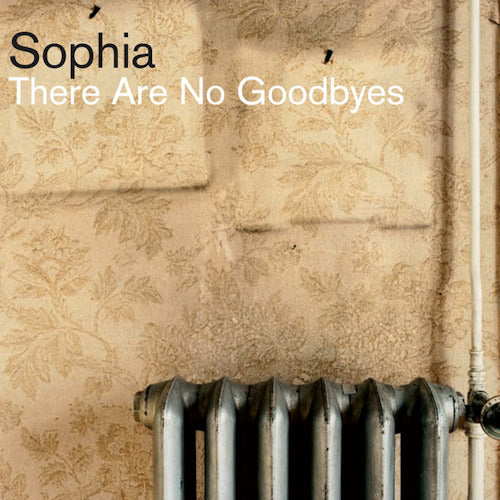 Sophia - There are no goodbyes (CD)