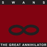 Swans - Great annihilator (CD)