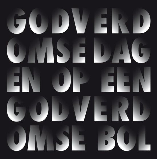 Dimitri Verhulst, Corrie van Binsbergen - Godverdomse Dagen Op Een Godverdomse Bol (LP)