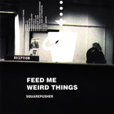 Squarepusher - Feed me weird things (CD)