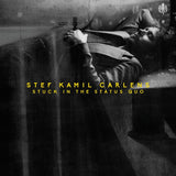 Stef Kamil Carlens - Stuck in the status quo (CD)