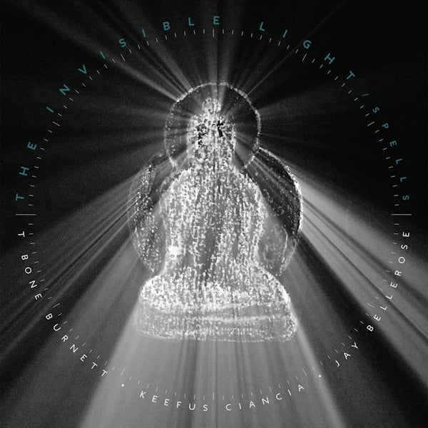 T Bone Burnett / Jay Bellerose / Keefus Ciancia - The invisible light: spells (LP) - Velvet Music