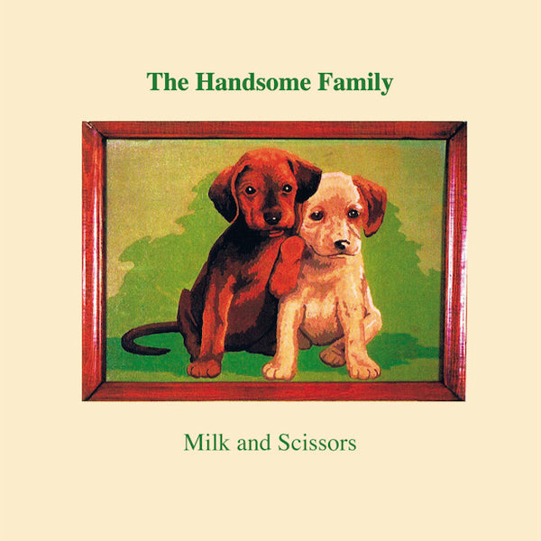 The Handsome Family - Milk and scissors (LP)