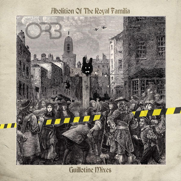 The Orb - Abolition of the royal familia: guillotine mixes (LP)