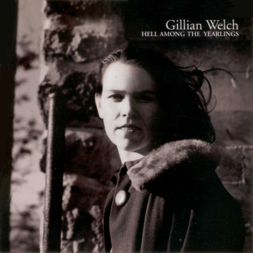 Gillian Welch - Hell among the yearlings (CD)