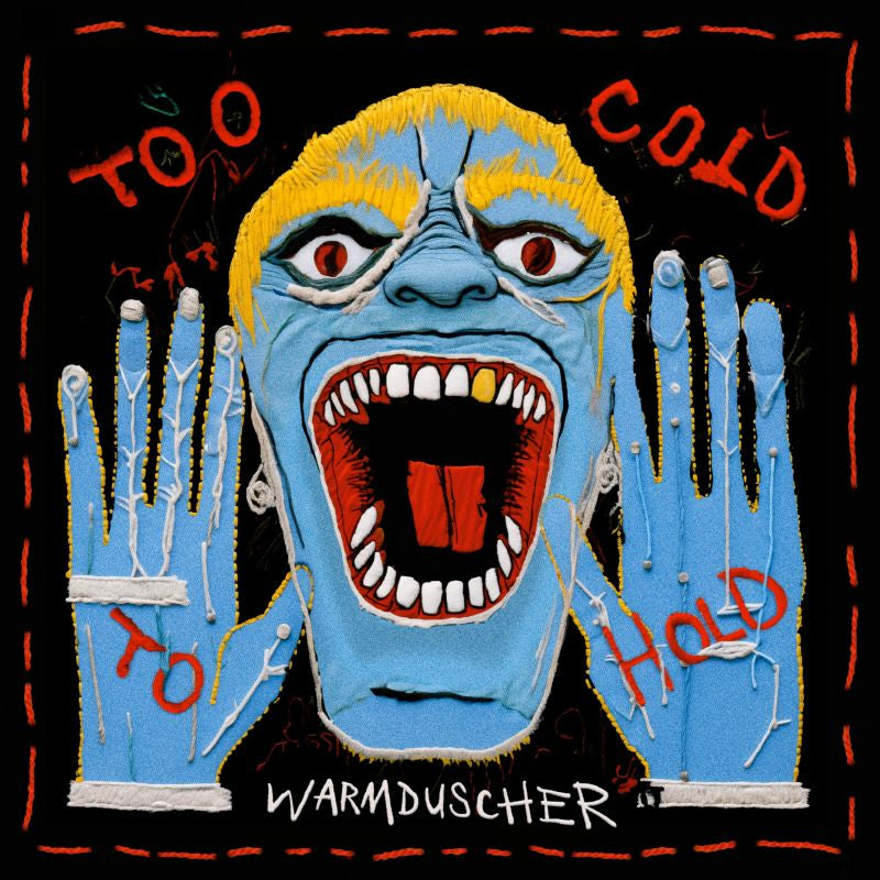 Warmduscher - Too cold to hold (LP)