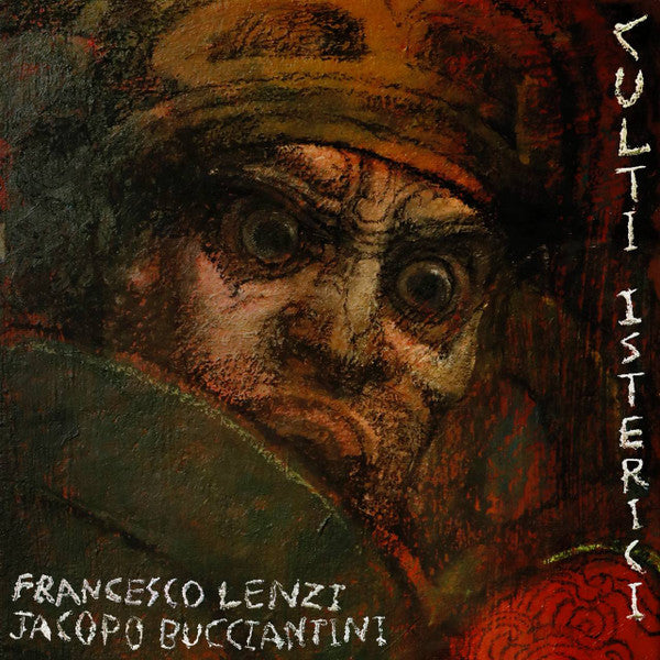 Jacopo Bucciantini, Francesco Lenzi - Culti Isterici (second hand CD)