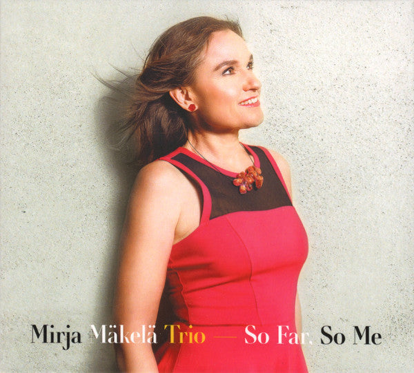 Mirja Mäkelä Trio - So Far, So Me (tweedehands CD)